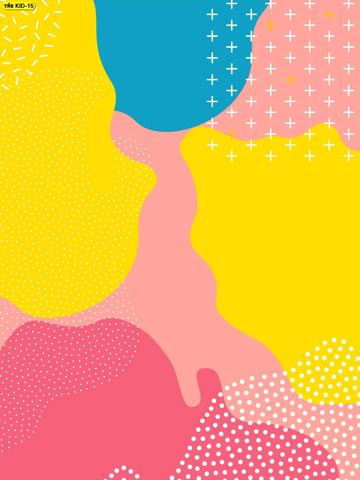 วอลเปเปอร์กราฟิกแอ็บสแตรกต์โทนเหลือง–ชมพู–น้ำเงิน พร้อมลายจุดและเครื่องหมายบวก เหมาะแต่งห้องเด็ก สตูดิโอศิลปะ และมุมถ่ายคอนเทนต์ ช่วยสร้างบรรยากาศสนุกกระตุ้นจินตนาการ